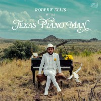 Purchase Robert Ellis - Texas Piano Man