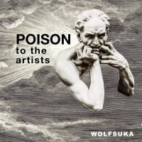 Purchase Wolfsuka - Poison To The Artists