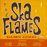 Purchase The Ska Flames - Damn Good