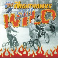 Purchase The Nighthawks - Still Wild