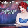 Buy Whitney Shay - A Woman Rules The World Mp3 Download