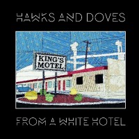 Purchase Hawks And Doves - From A White Hotel