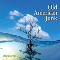 Buy Old American Junk - Dissolution Mp3 Download