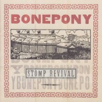 Purchase Bonepony - Stomp Revival