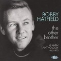Buy Bobby Hatfield - The Other Brother: A Solo Anthology 1965-1970 Mp3 Download