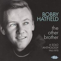 Purchase Bobby Hatfield - The Other Brother: A Solo Anthology 1965-1970