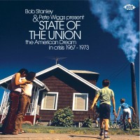 Purchase VA - Bob Stanley & Pete Wiggs Present State Of The Union: The American Dream In Crisis (1967-1973)