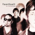 Buy Fastball - All The Pain Money Can Buy (20Th Anniversary Deluxe) Mp3 Download