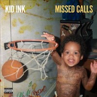 Purchase Kid Ink - Missed Calls