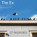 Buy The Ex - 27 Passports Mp3 Download