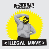 Purchase Dokkerman & The Turkeying Fellaz - Illegal Move