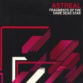 Buy Astreal - Fragments Of The Same Dead Star Mp3 Download