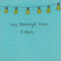 Purchase Lucy Wainwright Roche - 8 More (EP)