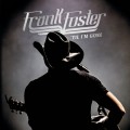 Buy Frank Foster - 'til I'm Gone Mp3 Download