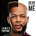 Buy James Fortune & Fiya - Dear Future Me Mp3 Download