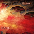 Buy Acheloo - Ishtar Mp3 Download