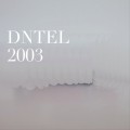 Buy DNTEL - 2003 Mp3 Download