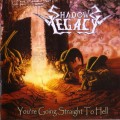 Buy Shadows Legacy - You're Going Straight To Hell Mp3 Download