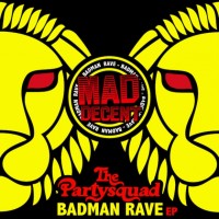 Purchase The Partysquad - The Badman Rave (EP)