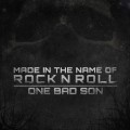 Buy One Bad Son - Made In The Name Of Rock N Roll Mp3 Download