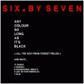 Buy Six By Seven - Any Colour So Long As It's Black Mp3 Download