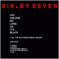Purchase Six By Seven - Any Colour So Long As It's Black
