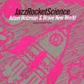 Buy Adam Holzman & Brave New World - Jazz Rocket Science Mp3 Download