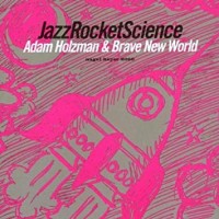 Purchase Adam Holzman & Brave New World - Jazz Rocket Science