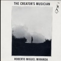 Purchase Roberto Miguel Miranda - The Creator's Musician (Vinyl)