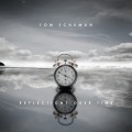 Buy Tom Schuman - Reflections Over Time Mp3 Download