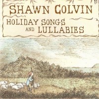 Purchase Shawn Colvin - Holiday Songs And Lullabies