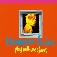 Purchase Thompson Twins - Play With Me (Jane) (MCD)