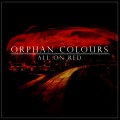 Buy Orphan Colours - All On Red Mp3 Download