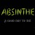 Buy Absinthe - A Good Day To Die Mp3 Download