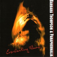 Purchase Barbara Thompson's Paraphernalia - Everlasting Flame