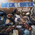 Buy Brick By Brick - This World, My Enemy Mp3 Download