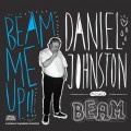 Buy Daniel Johnston - Beam Me Up (With Beam) Mp3 Download
