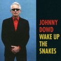 Buy Johnny Dowd - Wake Up The Snakes Mp3 Download