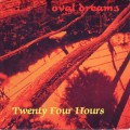 Buy Twenty Four Hours - Oval Dreams Mp3 Download