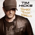 Buy Tim Hicks - Shake These Walls Mp3 Download