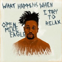 Purchase Open Mike Eagle - What Happens When I Try To Relax (EP)