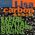 Buy Lisa Carbon Trio - Experimental Post Techno Swing Mp3 Download