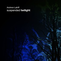 Purchase Andrew Lahiff - Suspended Twilight