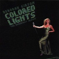 Purchase Debbie Gibson - Colored Lights (The Broadway Album)