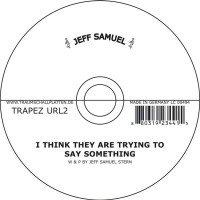 Purchase Jeff Samuel - I Think They Are Trying To Say Something (CDS)