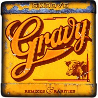 Purchase Smoove - Gravy: Remixes & Rarities