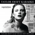 Buy Taylor Swift - Taylor Swift Karaoke: Reputation Mp3 Download
