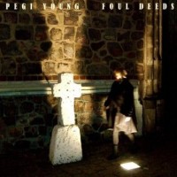 Purchase Pegi Young - Foul Deeds