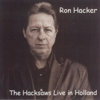 Purchase Ron Hacker & The Hacksaws - Live In Holland