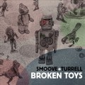 Buy Smoove & Turrell - Broken Toys Mp3 Download